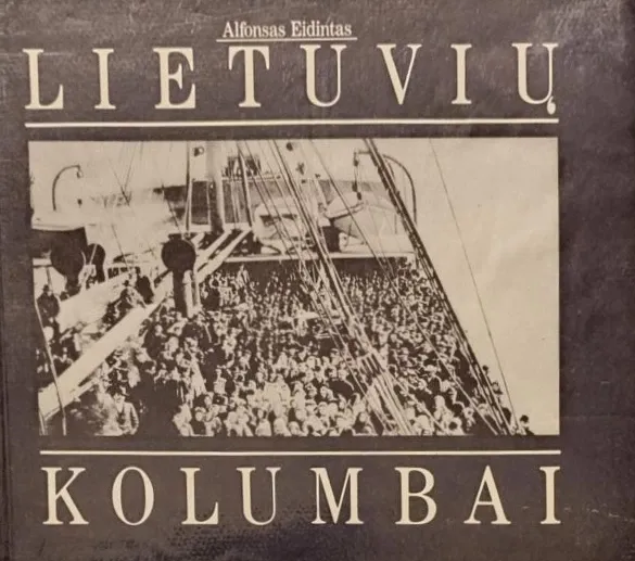 Lietuvių kolumbai: lietuvių emigracijos istorijos apybraiža