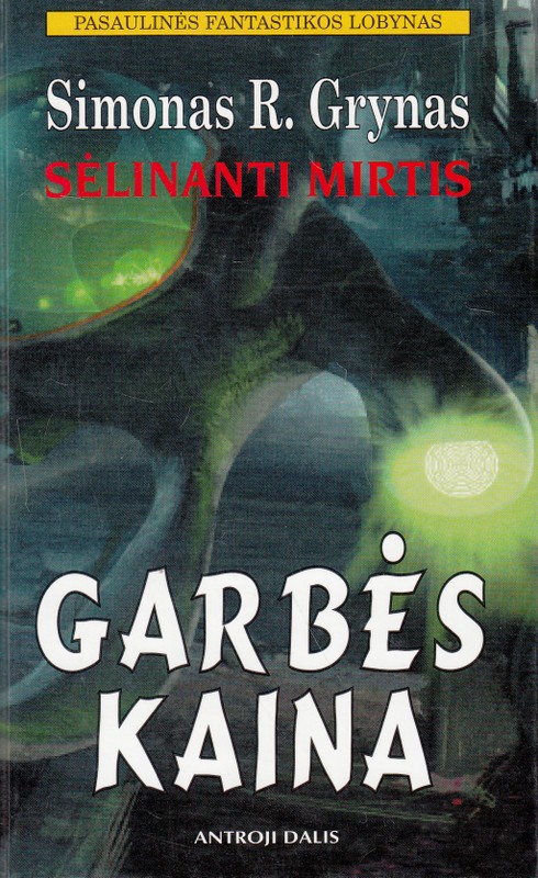 Sėlinanti mirtis. Garbės kaina II dalis