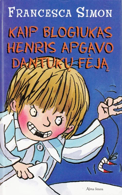 Kaip blogiukas Henris apgavo dantukų fėją