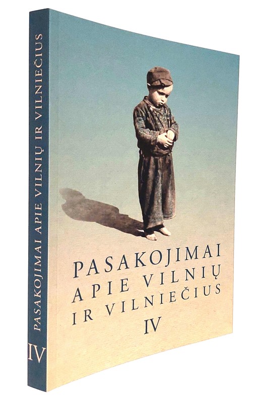 Pasakojimai apie Vilnių ir vilniečius IV