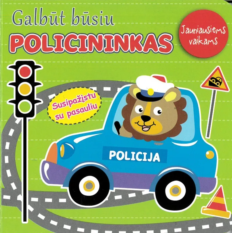 Galbūt būsiu policininkas