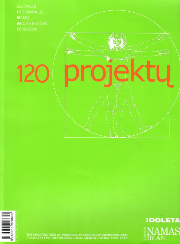 120 projektų. Lietuvos individualių namų architektūra 2000–2006