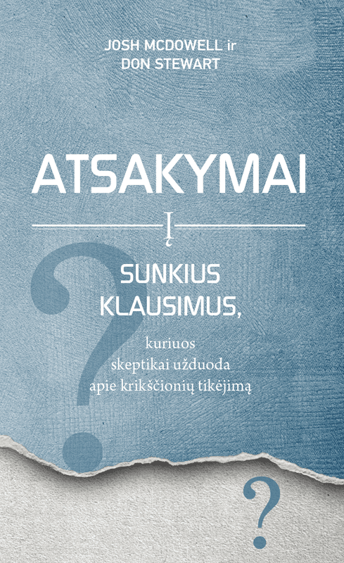 Atsakymai į sunkius klausimus, kuriuos skeptikai užduoda apie krikščionių tikėjimą