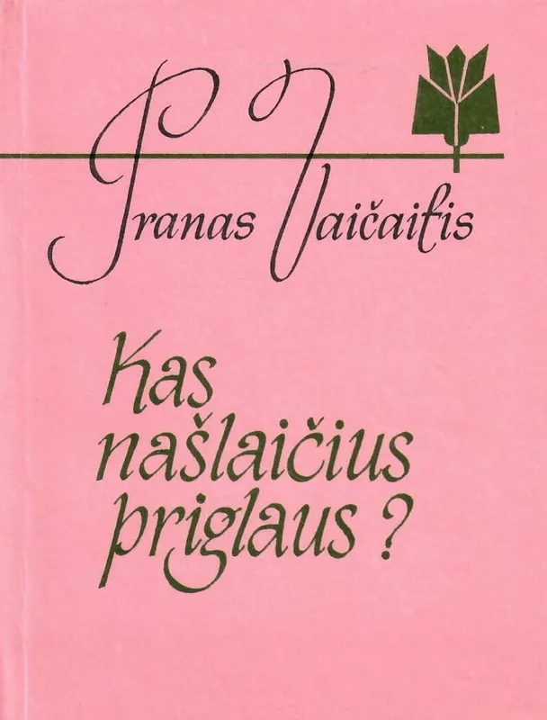 Kas našlaičius priglaus?