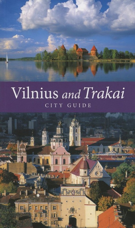 Vilnius and Trakai. City Guide (anglų k.)