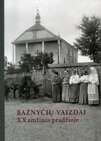 Bažnyčių vaizdai XX a. pradžioje