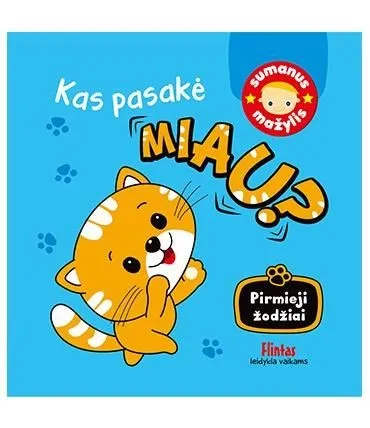 Kas pasakė miau?