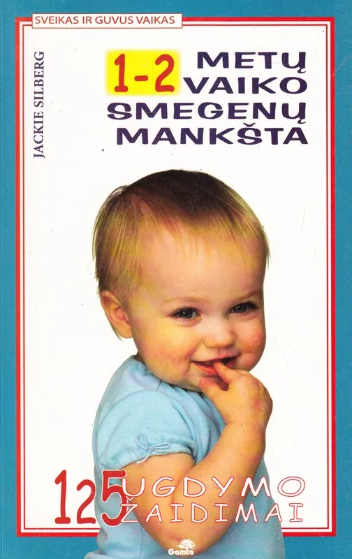 1-2 metų vaiko smegenų mankšta. 125 ugdymo žaidimai