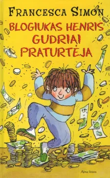Blogiukas Henris gudriai praturtėja