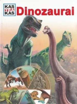 Kas yra kas. Dinozaurai