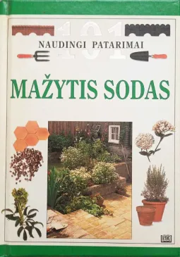 Mažytis sodas. 101 naudingi patarimai