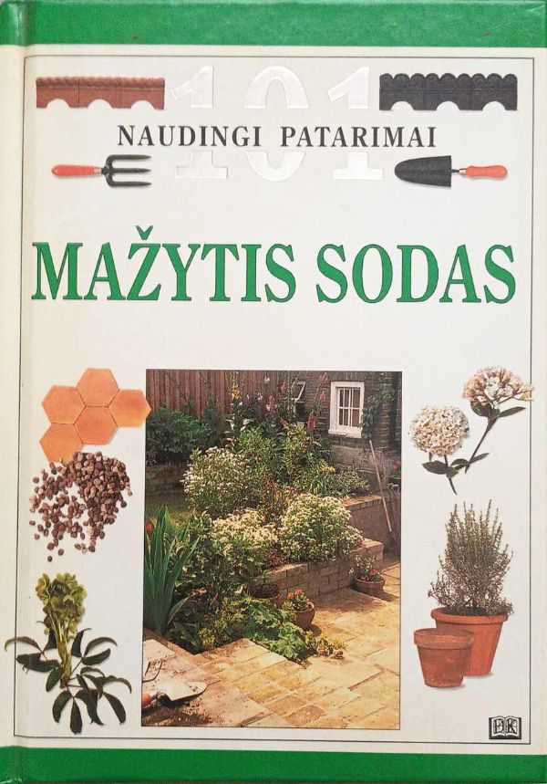 Mažytis sodas. 101 naudingi patarimai