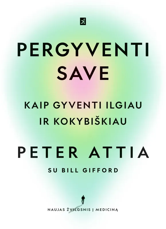 Pergyventi save. Kaip gyventi ilgiau ir kokybiškiau