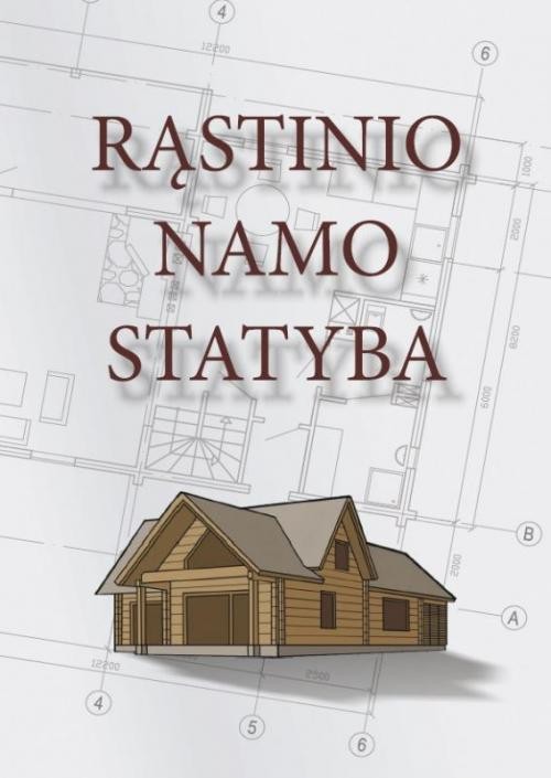Rąstinio namo statyba (kietais viršeliais)