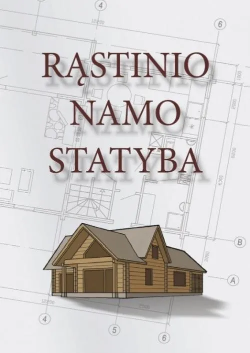 Rąstinio namo statyba (kietais viršeliais)