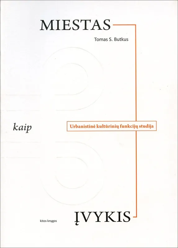 Miestas kaip įvykis