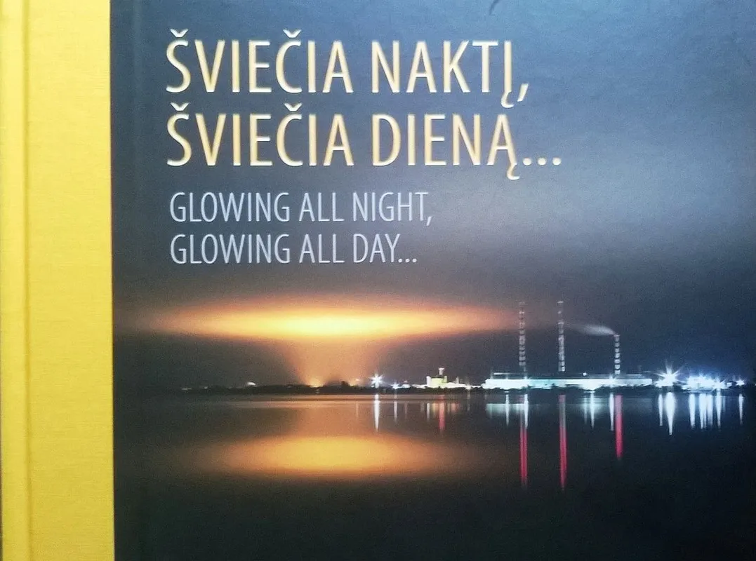 Šviečia naktį, šviečia dieną...