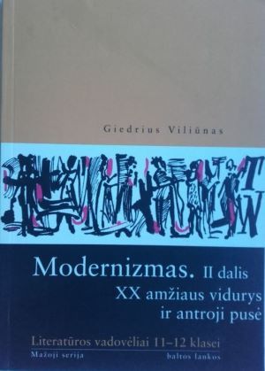 "Modernizmas. II dalis. XX amžiaus vidurys ir antroji pusė"