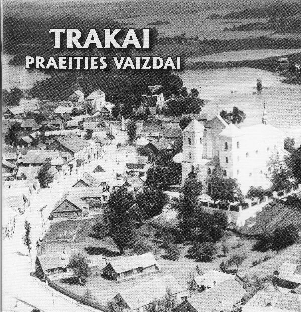 Trakai. Praeities vaizdai