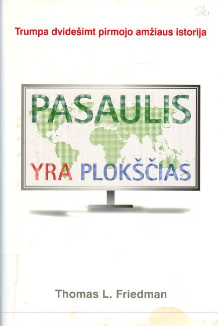 Pasaulis yra plokščias: trumpa dvidešimt pirmojo amžiaus istorija