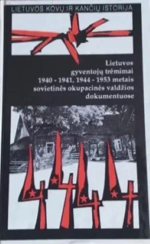 Lietuvos gyventojų trėmimai 1940-1941/1944-1953 metais sovietinės okupacinės val