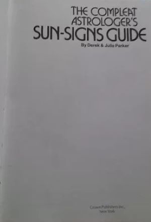 The Compleat Astrologers Sun-Signs Guide