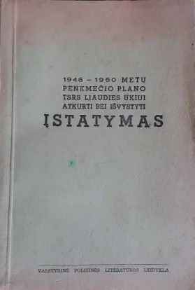 1946-1950 METŲ PENKMEČIO PLANAS TSRS LIAUDIES ŪKIUI ATKURTI BEI IŠVYSTYTI ĮSTATYMAS