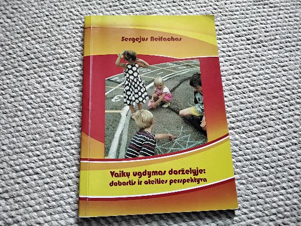 vaikų ugdymas darželyje: dabartis ir ateitis perspektyva