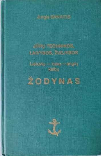 Jūrų technikos, laivybos, žvejybos lietuvių-rusų-anglų kalbų žodynas