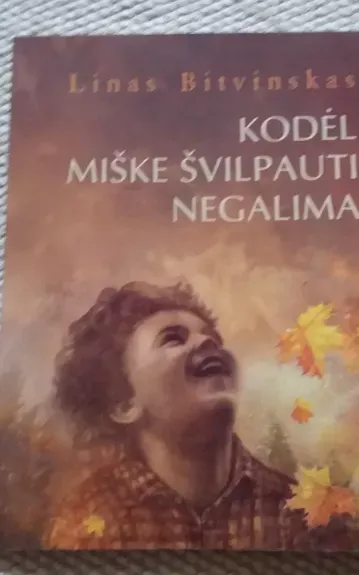 kodėl miške švilpauti negalima