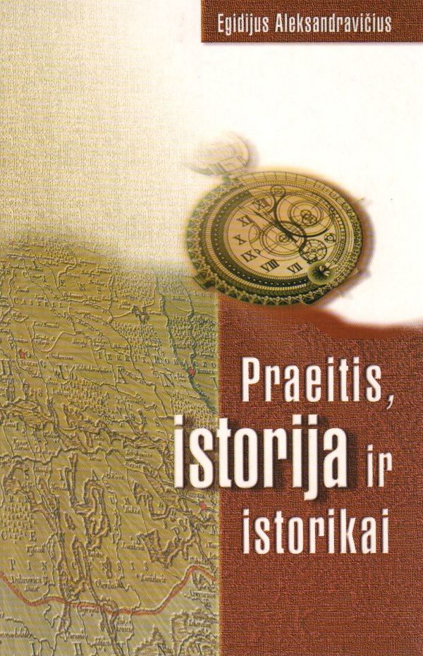 Praeitis, istorija ir istorikai