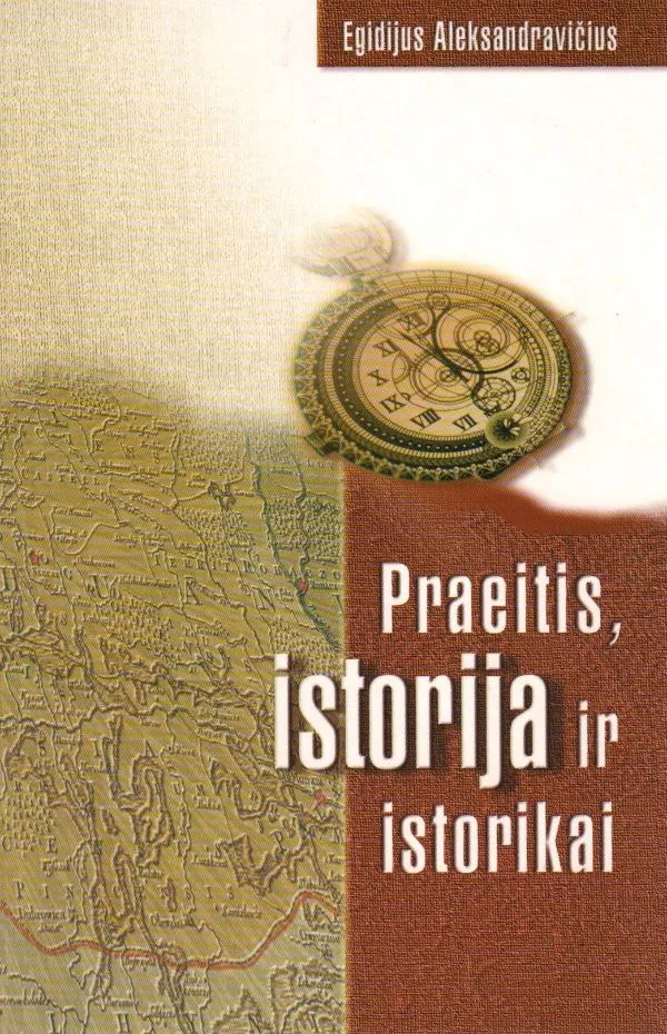 Praeitis, istorija ir istorikai