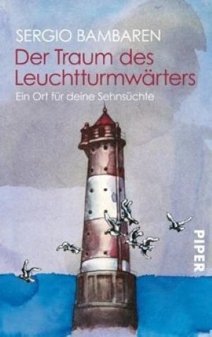 Der Traum des Leuchtturmwärters. Ein Ort für deine Sehnsüchte