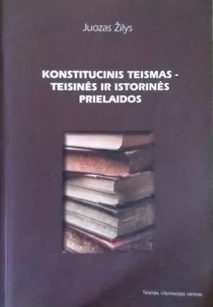Konstitucinis teismas-teisinės ir istorinės prielaidos