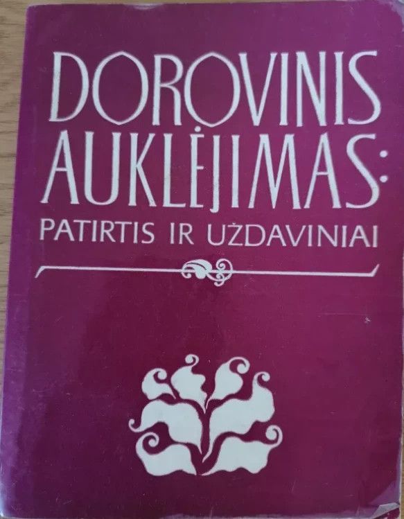 Dorovinis auklėjimas: patirtis ir uždaviniai