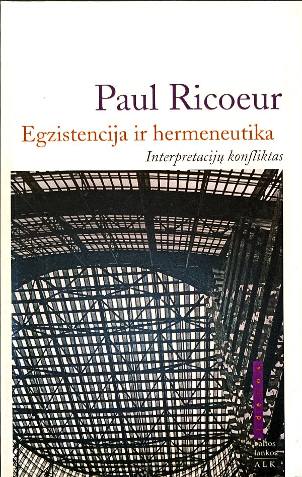 Egzistencija ir hermeneutika. Interpretacijų konfliktas