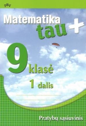 Matematika tau+ 9 klasė, 1 dalis