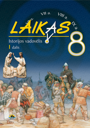 Laikas. Istorijos vadovėlis 8 klasei, I + 2 dalys