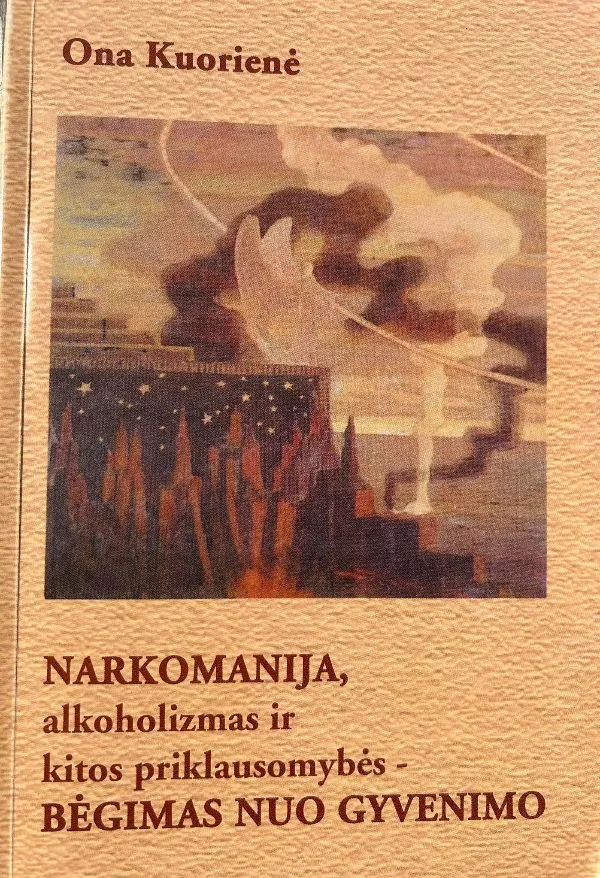 Narkomanija, alkoholizmas ir kitos priklausomybės - bėgimas nuo gyvenimo