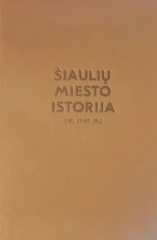 Šiaulių miesto istorija (iki 1940 m.)