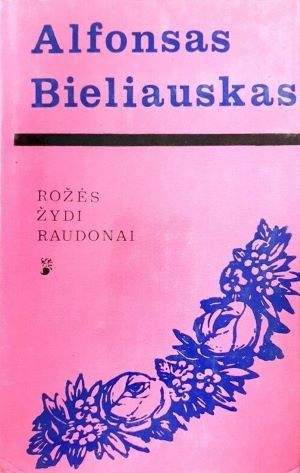 Rožės žydi raudonai
