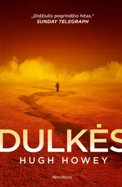 DULKĖS. Trečioji tarptautinės „Šachtos“ bestselerių trilogijos dalis