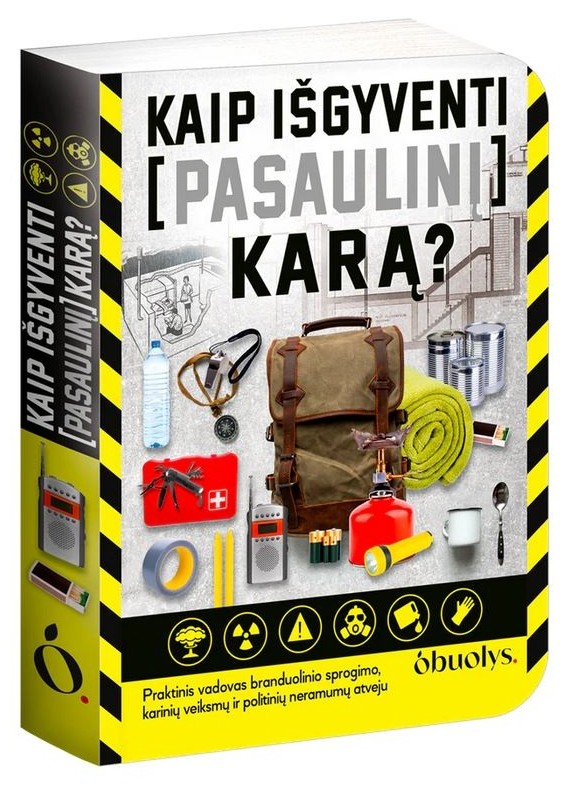KAIP IŠGYVENTI PASAULINĮ KARĄ