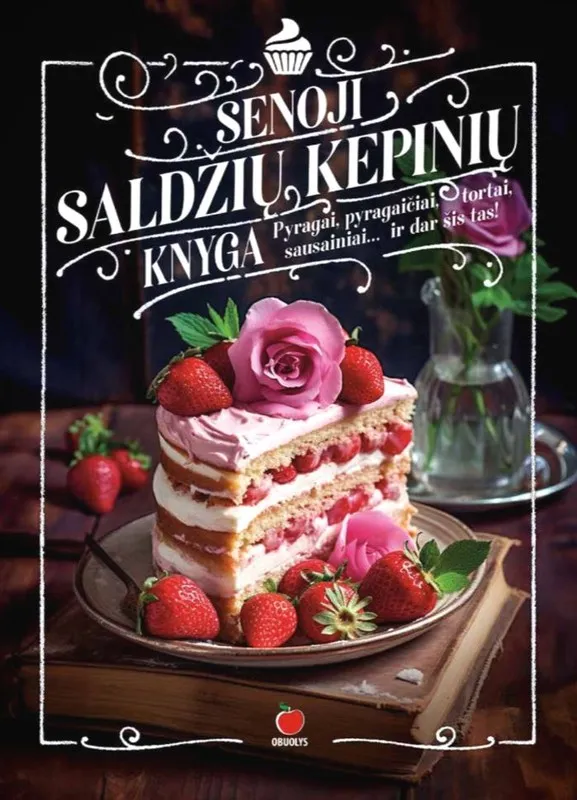 Senoji saldžių kepinių knyga