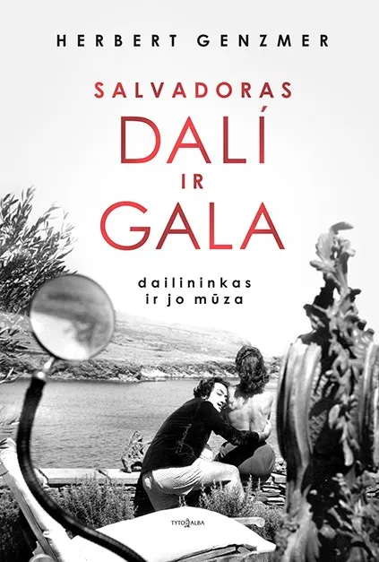 SALVADORAS DALI IR GALA. Dailininkas ir jo mūza