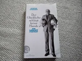 Der Glückliche schlägt keine Hunde