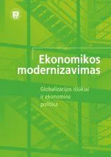 Ekonomikos modernizavimas: globalizacijos iššūkiai ir ekonominė politika