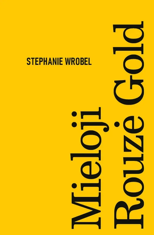 MIELOJI ROUZĖ GOLD. Išskirtinė knygos.lt kolekcija 73/100