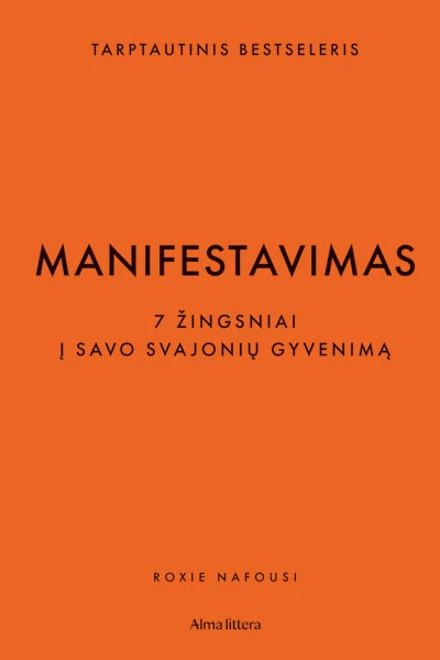 Manifestavimas. 7 žingsniai į savo svajonių gyvenimą