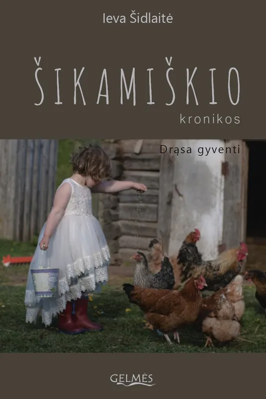 Šikamiškio kronikos. Drąsa gyventi
